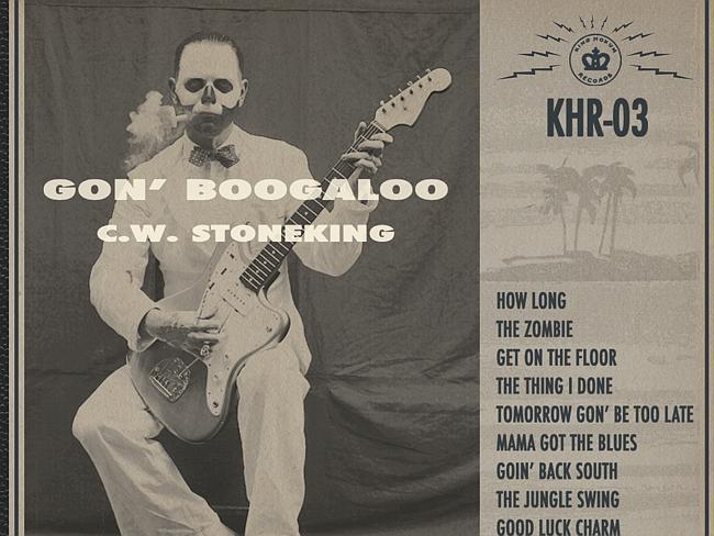 Album cover: Gon' Boogaloo - CW Stoneking(Caroline).